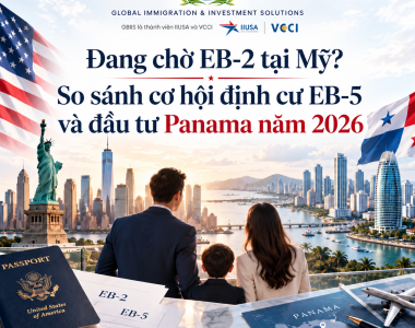 Đang chờ EB-2 tại Mỹ? So sánh cơ hội định cư EB-5 và đầu tư Panama năm 2026