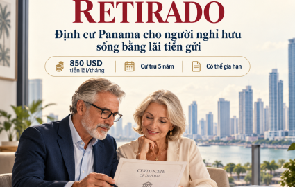 Định Cư Panama 2026: Chương Trình Rentista Retirado Và Điều Kiện Cư Trú